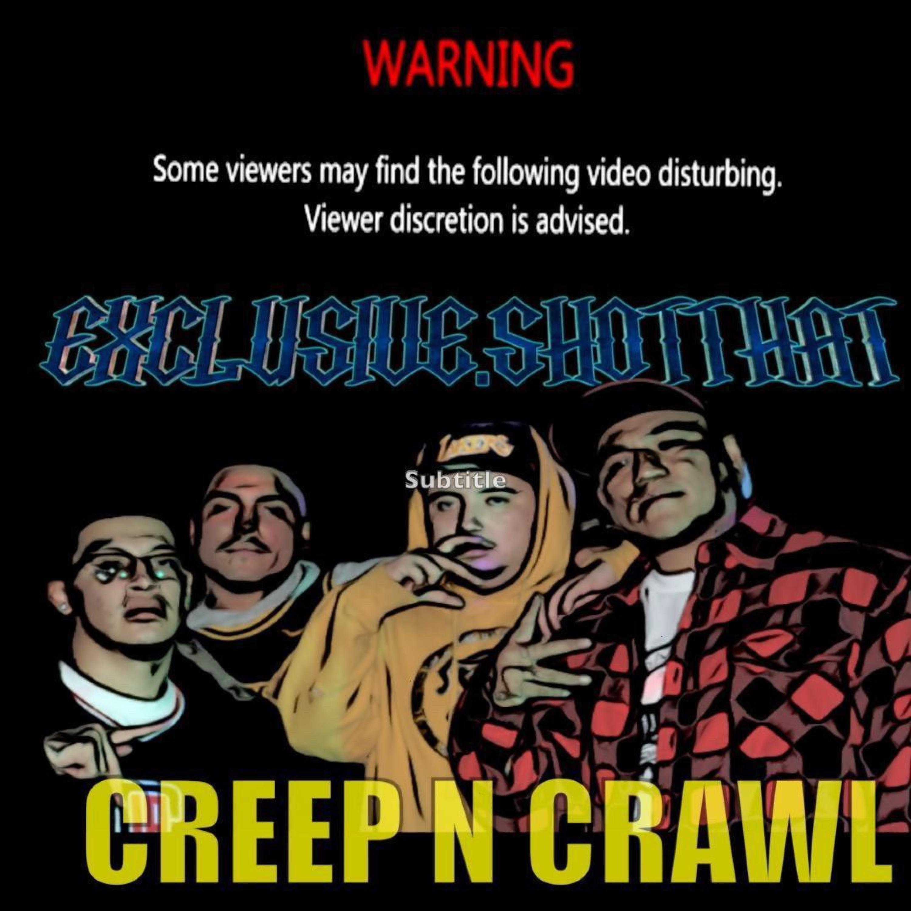 Creep n Crawl (feat. Shady Gee, YG Dreamz, Moscow32 & Young Evil)