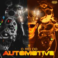 O Rei do Automotivo