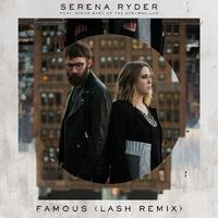 Famous (Lash Remix)