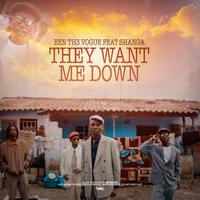 They want me down (feat. SHANGA)