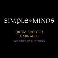 Promised You A Miracle (Live From Paisley Abbey)