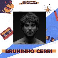 Chá das 4:00 e 20 Músicas: Bruninho Cerri