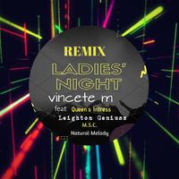 Ladies Night [Leighton Geniuss Remix]