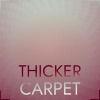 Thicker Carpet