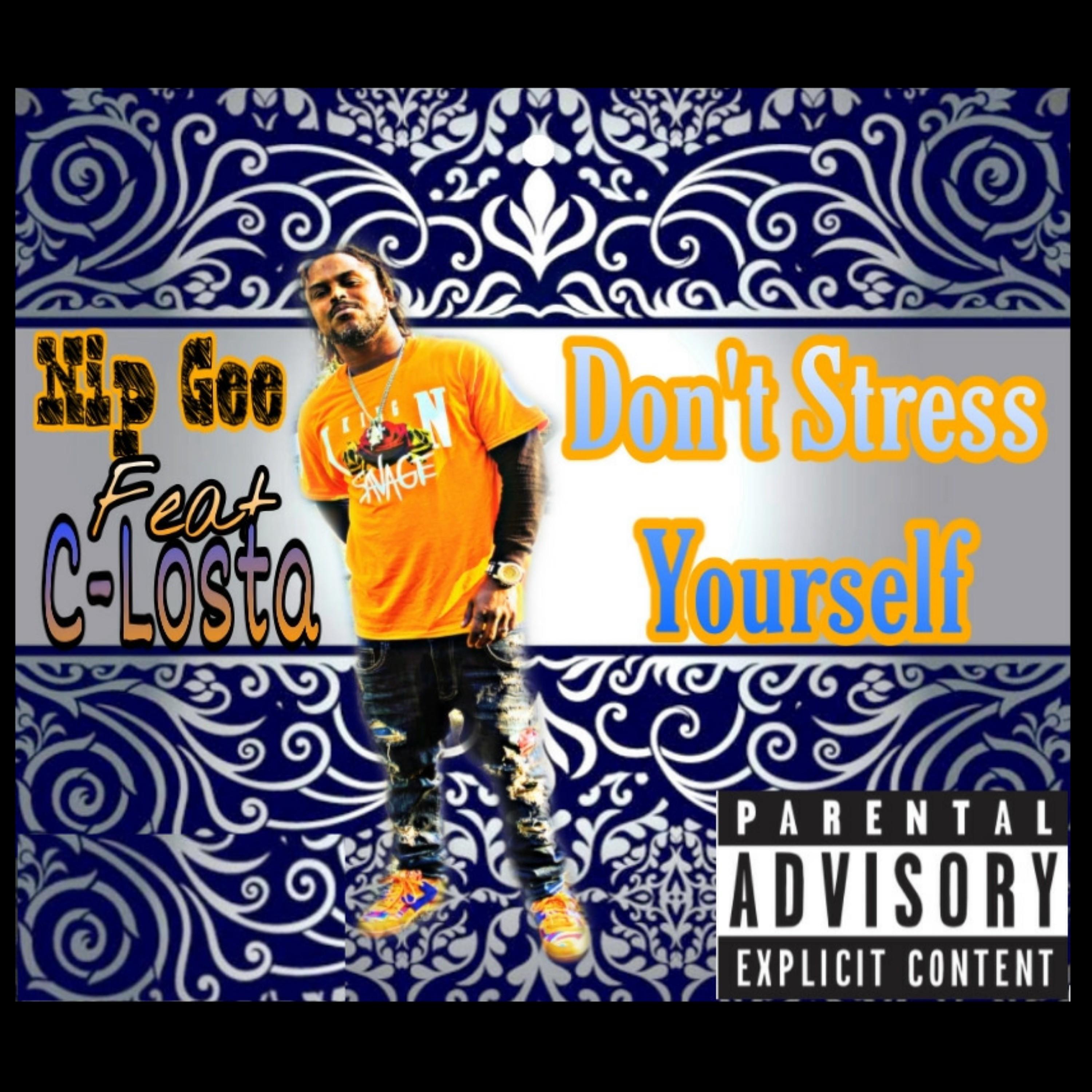 Don't Stress Yourself (feat. C-Losta)