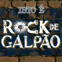 Isto É Rock de Galpão (Ao Vivo)