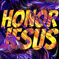 Honor Jesus