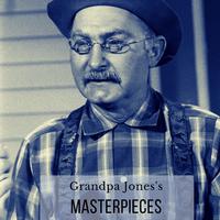 Grandpa Jones's Masterpieces