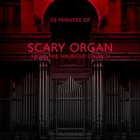 50 Minutes of Scary Organ from the Haunted Church