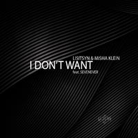 I Don't Want (feat. Sevenever)