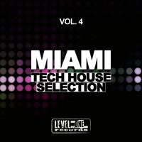 Miami Tech House Selection, Vol. 4