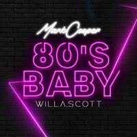 80's Baby (feat. Will A. Scott)