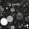 Dj stealth - Progress