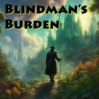 Blindman's Burden