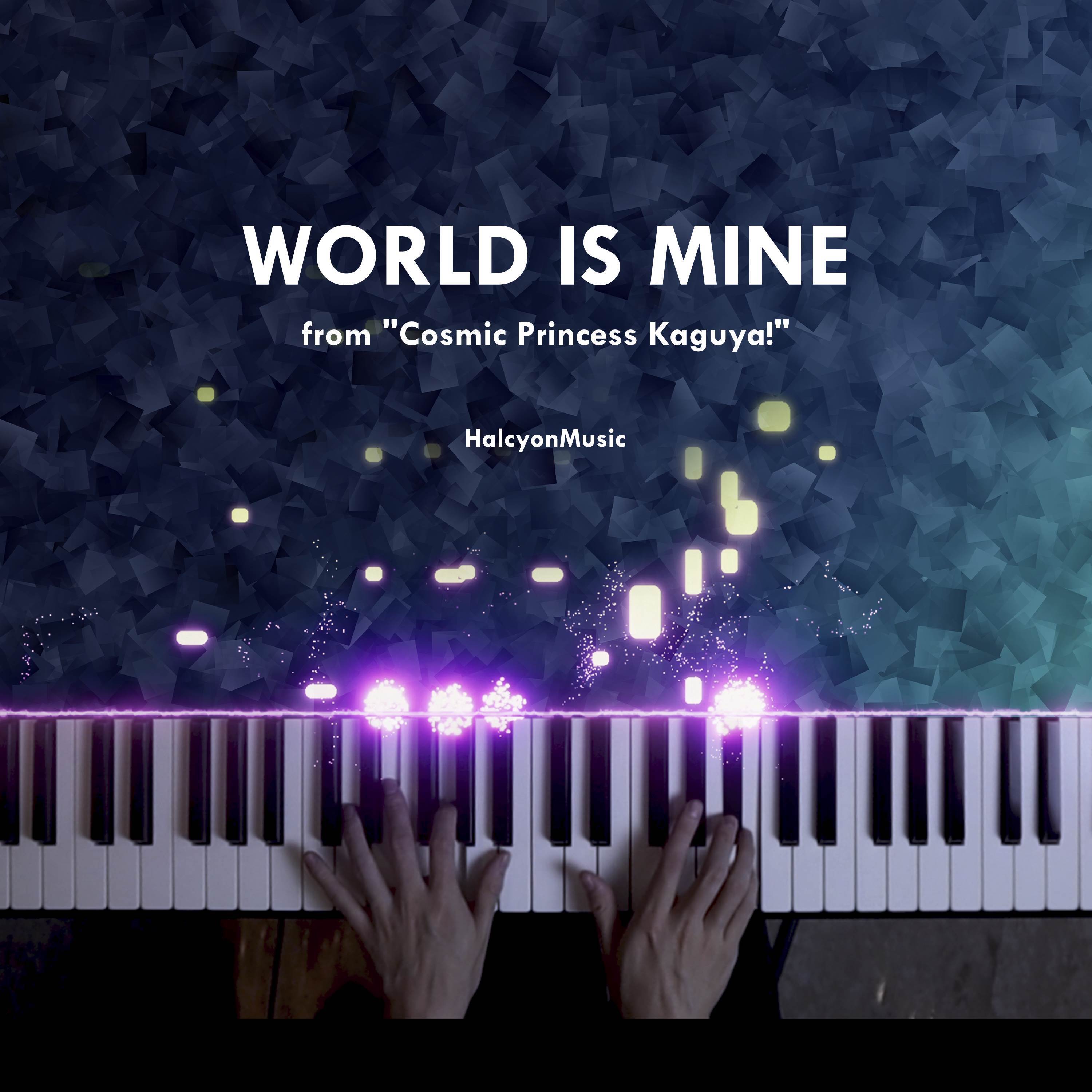 WORLD IS MINE (from "Cosmic Princess Kaguya!") (Piano Version)