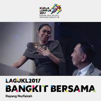 Bangkit Bersama (Theme Song Kuala Lumpur 2017 Sukan SEA)