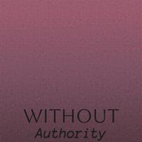 Without Authority