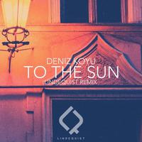 To The Sun (Lindequist Remix)