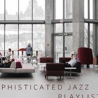 Jazz Playlist Sophisticates