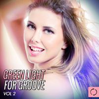 Green Light for Groove, Vol. 2