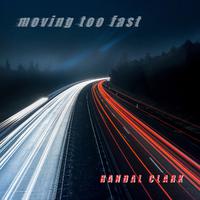 Moving Too Fast