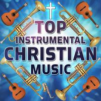 Top Instrumental Christian Music