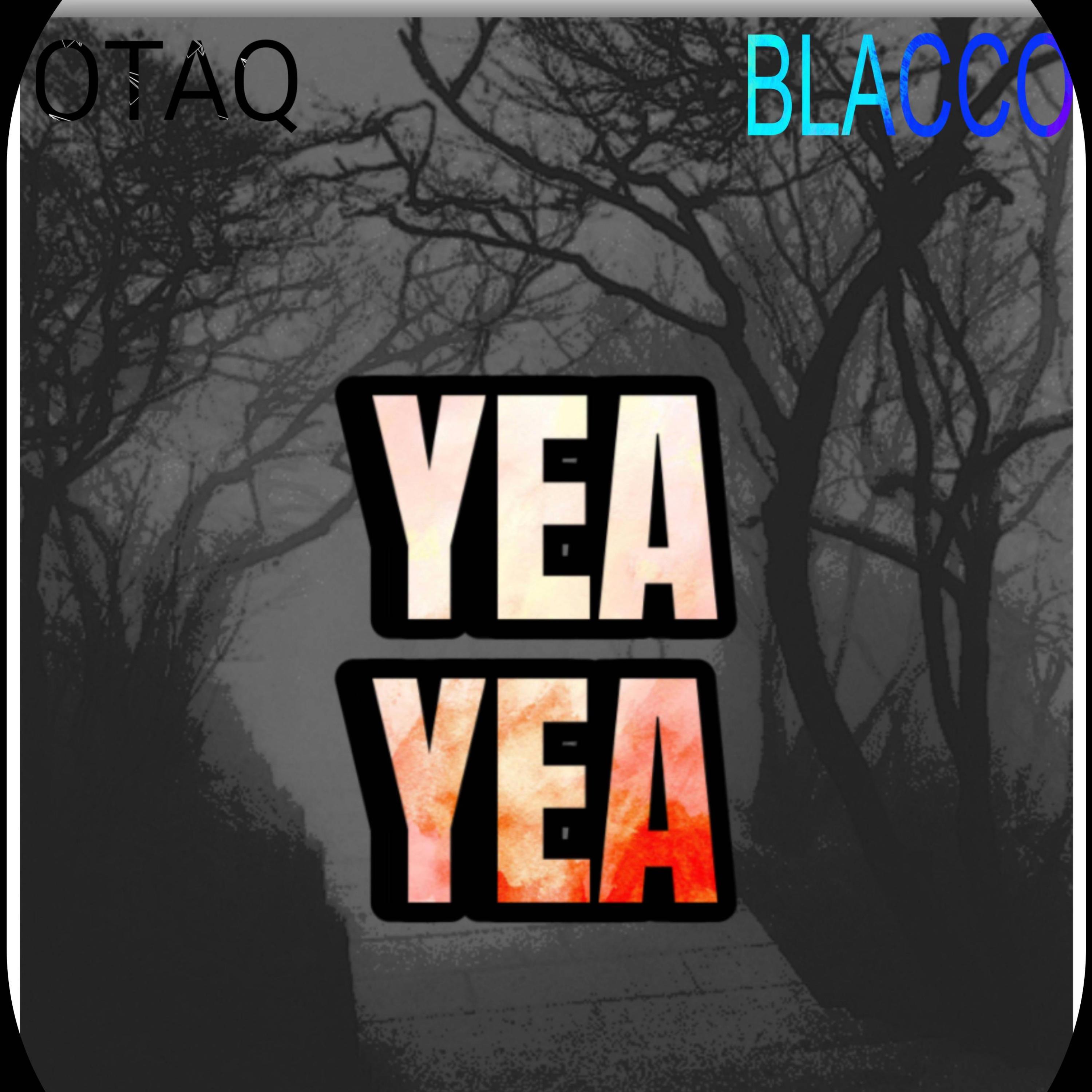 yea, yea (feat. ty blacco)