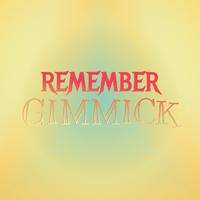 Remember Gimmick