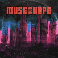 Muse & Hope