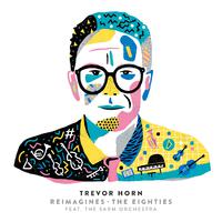 Trevor Horn Reimagines The Eighties