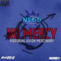 NO MERCY (feat. Kason Mercenary)