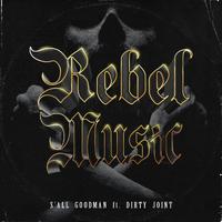 Rebel Music (feat. DIRTY JOINT)