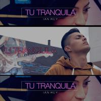 Tu Tranquila