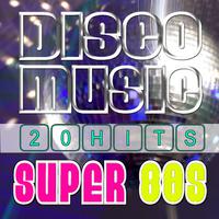 Top 20 Disco Music: Super 80s