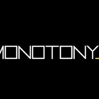 Monotony资料,Monotony最新歌曲,MonotonyMV视频,Monotony音乐专辑,Monotony好听的歌