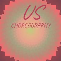 Us Choreography