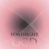 Fortnight Ocd