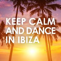 Keep Calm and Dance in Ibiza