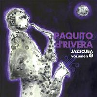 Jazzcuba, Vol. 12: Paquito D' Rivera