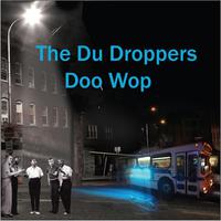 The Du Droppers Doo Wop