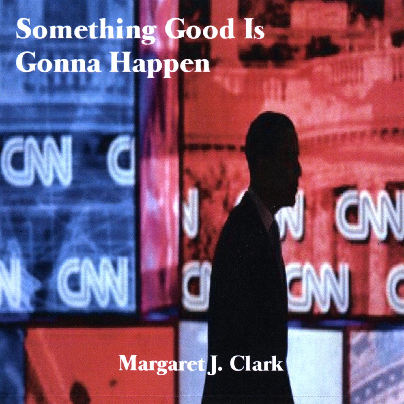 Something Good Is Gonna Happen