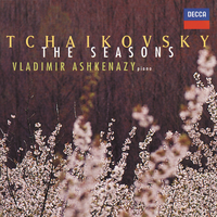 Tchaikovsky: The Seasons, 18 Morceaux, Aveu Passioné in E Minor & Others