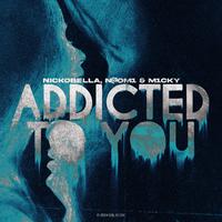 Addicted To You