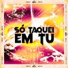 Dj Magro - Só Taquei em Tu