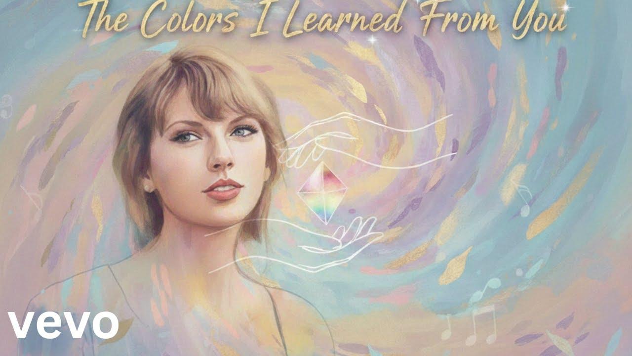 Taylor Swift - The Colors I Learned From You