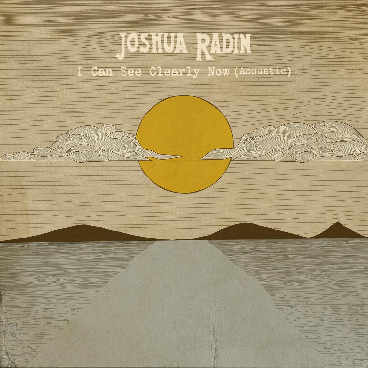 I Can See Clearly Now (Acoustic)_Joshua Radin_I Can See Clearly Now (Acoustic) | 在线播放_I Can See Clearly Now (Acoustic)歌词_I Can See Clearly Now (Acoustic)下载 | 网易云音乐