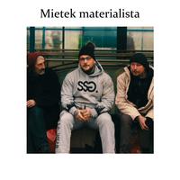 Mietek materialista