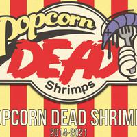 Popcorn DEAD Shrimps