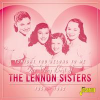 Tonight You Belong to Me, the Very Best of the Lennon Sisters (1956-1962)