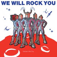 We Will Rock You